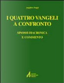 I quattro vangeli a confronto. Sinossi diacronica e commento by Angelico Poppi