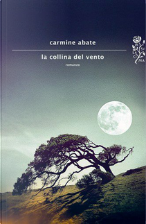 La collina del vento by Carmine Abate