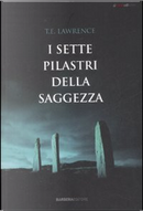I sette pilastri della saggezza by Thomas Edward Lawrence