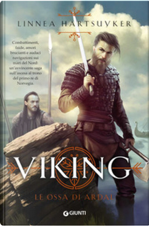 Viking. Le ossa di Ardal by Linnea Hartsuyker