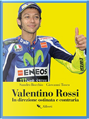 Valentino Rossi by Giovanni Tosco, Sandro Bocchio