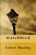 Watchbird by Robert Sheckley