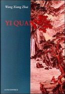 Yi quan by Xiang Zhai Wang