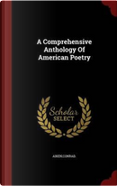A Comprehensive Anthology of American Poetry by Conrad Aiken