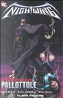 Amore e pallottole. Nightwing by Chuck Dixon, Karl Story, Scott McDaniel