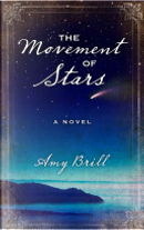 The Movement of Stars by Amy Brill