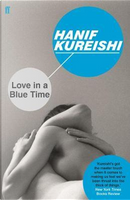 Love in a Blue Time by Hanif Kureishi