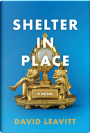 Shelter in place by David Leavitt