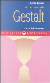 Iniziazione alla Gestalt by Serge Ginger