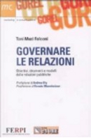 Governare le relazioni by Toni Muzi Falconi