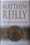 The six sacred stones by Matthew Reilly