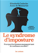Le syndrome d'imposture by Anne Montarlot, Elisabeth Cadoche