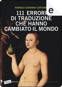 111 errori di traduzione che hanno cambiato il mondo by Romolo Giovanni Capuano