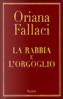 La rabbia e l'orgoglio by Oriana Fallaci