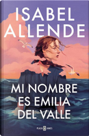 Mi nombre es Emilia del Valle by Isabel Allende
