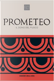Prometeo. Il dono del fuoco