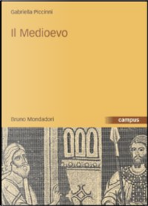 Il Medioevo by Gabriella Piccinni