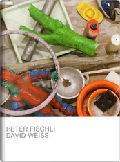 Peter Fischli & David Weiss by Boris Groys