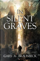 In Silent Graves by Gary A. Braunbeck