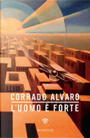 L'uomo è forte by Corrado Alvaro