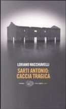 Sarti Antonio: caccia tragica by Loriano Macchiavelli