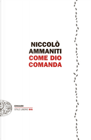 Come Dio comanda by Niccolò Ammaniti