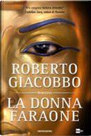 La donna faraone by Roberto Giacobbo