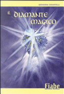 Il diamante magico by Giovanna Chiantelli