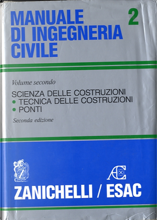 Manuale Di Ingegneria Civile / Scienza Delle Costruzioni, Tecnica Delle ...