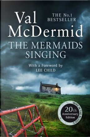 The Mermaids Singing (Tony Hill and Carol Jordan, Book 1) by Val McDermid