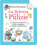 La scienza delle pulizie by Dario Bressanini