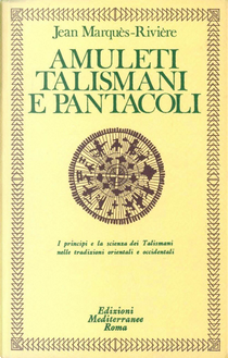 Amuleti, talismani e pantacoli by Jean Rivière