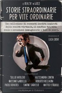 La realtà in gioco. Storie straordinarie per vite ordinarie