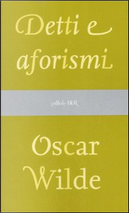 Detti e aforismi by Oscar Wilde