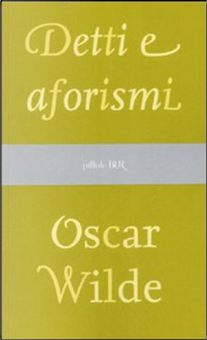 Detti e aforismi by Oscar Wilde