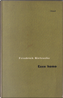 Ecce homo by Friedrich Nietzsche