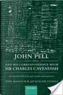 John Pell (1611-1685) and His Correspondence with Sir Charles Cavendish by Jacqueline Stedall, Noel Malcolm
