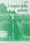 I respiri della palude by Nadia Breda