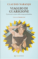 Viaggio di guarigione by Claudio Naranjo