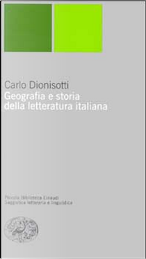 Geografia e storia della letteratura italiana by Carlo Dionisotti