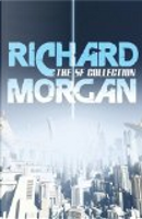 The Complete SF Collection by Richard Morgan