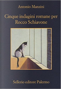 Cinque indagini romane per Rocco Schiavone by Antonio Manzini