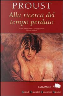 Alla ricerca del tempo perduto by Marcel Proust