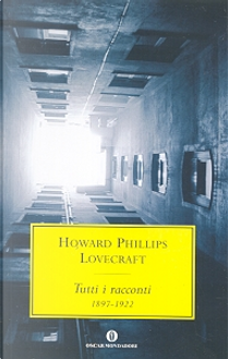 Tutti i racconti (1897-1922) by Howard P. Lovecraft