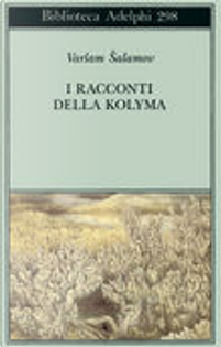 I racconti della Kolyma by Varlam Salamov