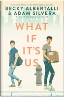 What If It's Us by Adam Silvera, Becky Albertalli
