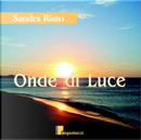 Onde di luce by Sandra Riato