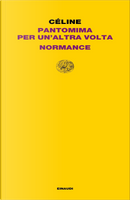 Pantomima per un’altra volta - Normance by Louis-Ferdinand Céline