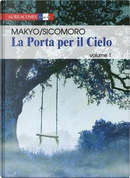 La porta per il cielo vol. 1 by Eugenio Sicomoro, Pierre Makyo