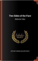 Two Sides of the Face by Arthur Thomas Quiller-Couch
